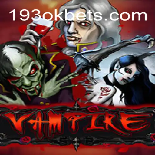 Descubra o Envolvente Jogo 'Vampire': Uma Imersão no Mundo de 193ok.com